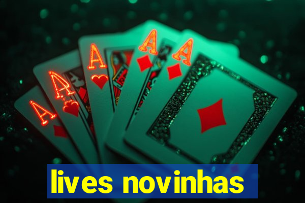 lives novinhas