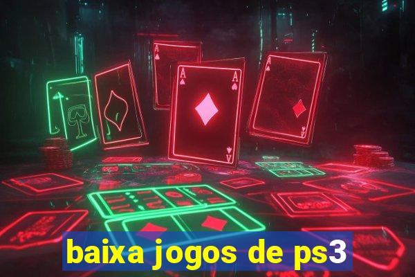 baixa jogos de ps3