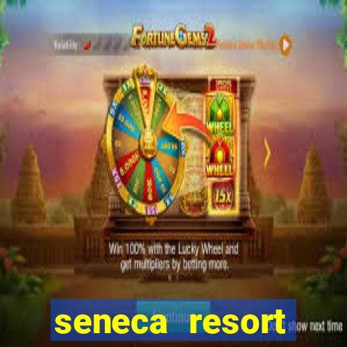 seneca resort casino niagara