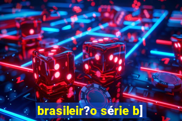 brasileir?o série b]