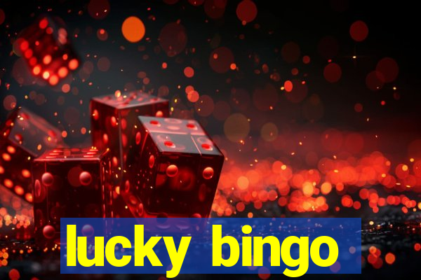 lucky bingo