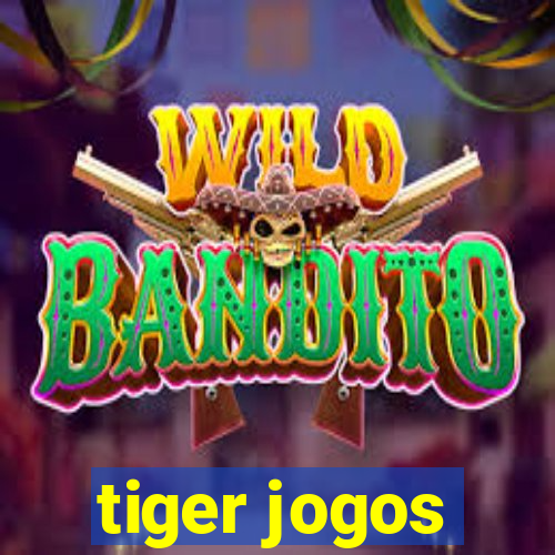 tiger jogos