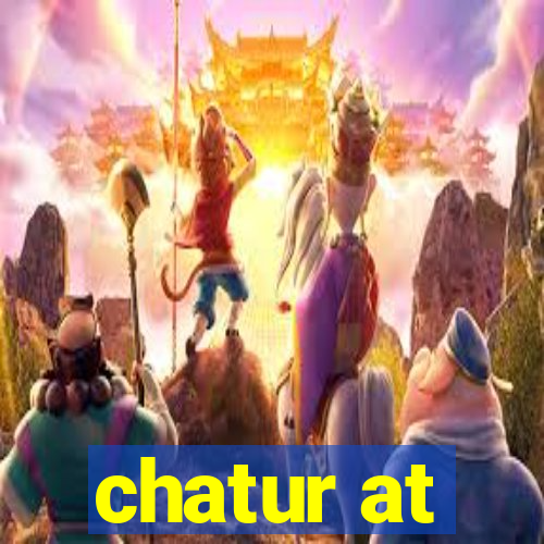 chatur at