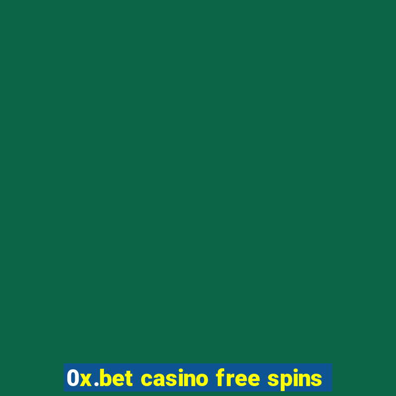 0x.bet casino free spins