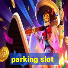 parking slot