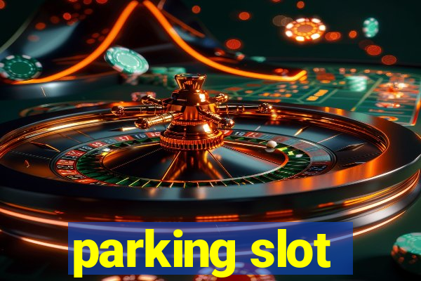 parking slot