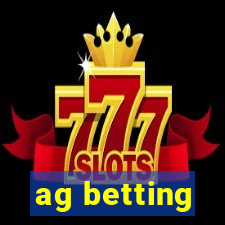 ag betting