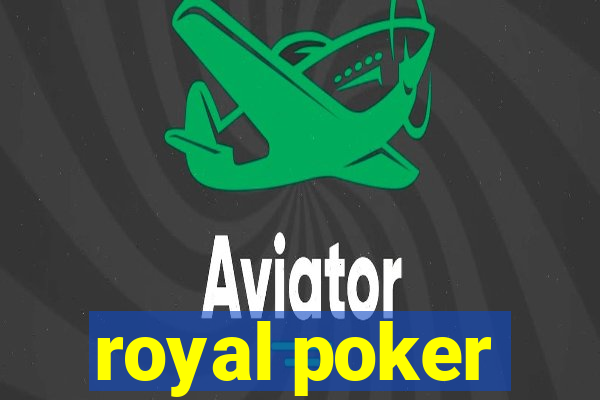 royal poker