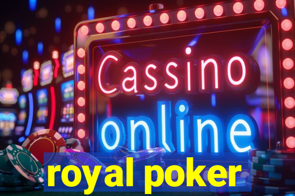 royal poker