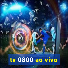 tv 0800 ao vivo