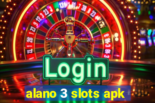 alano 3 slots apk