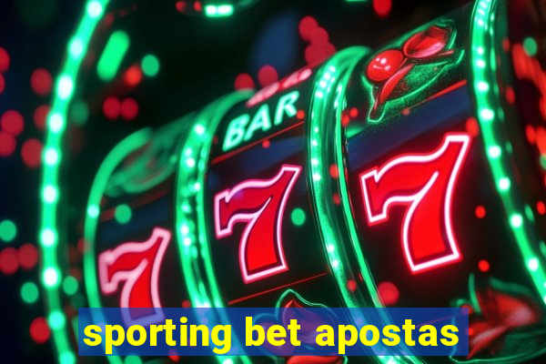 sporting bet apostas