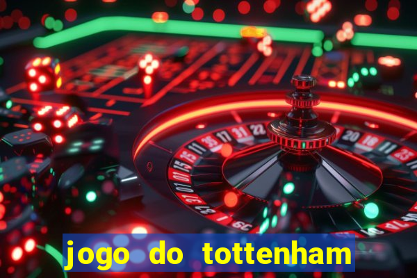 jogo do tottenham hoje palpite