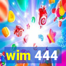 wim 444