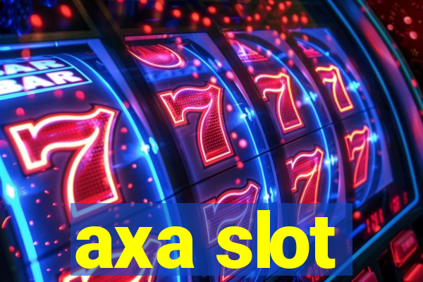 axa slot