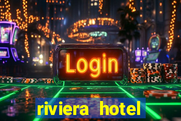 riviera hotel casino vegas