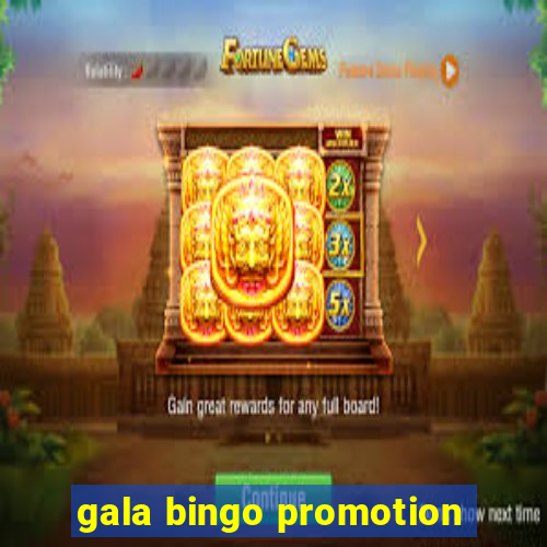 gala bingo promotion