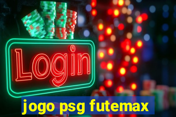 jogo psg futemax