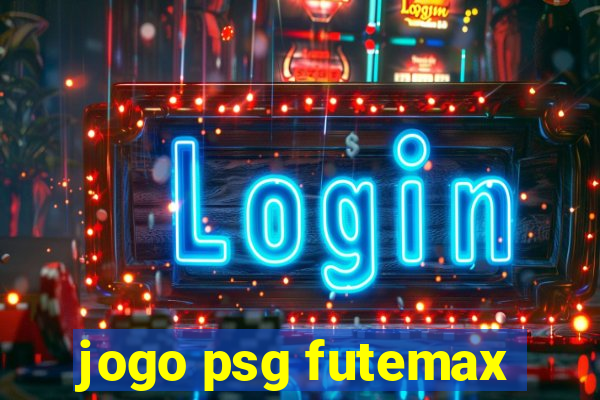 jogo psg futemax