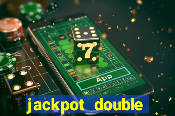 jackpot double casino slots