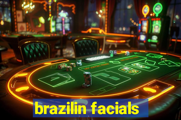 brazilin facials