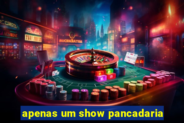 apenas um show pancadaria