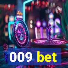 009 bet