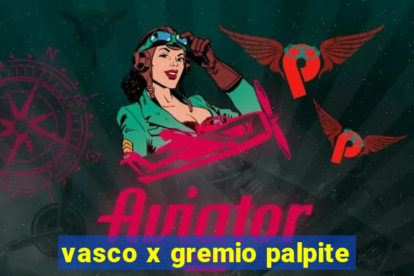 vasco x gremio palpite