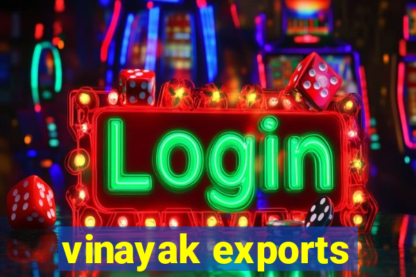 vinayak exports