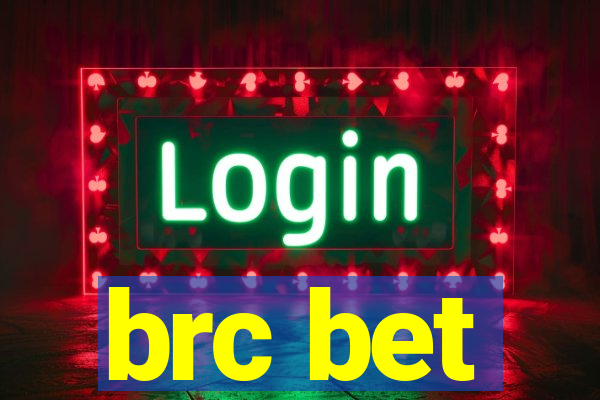 brc bet