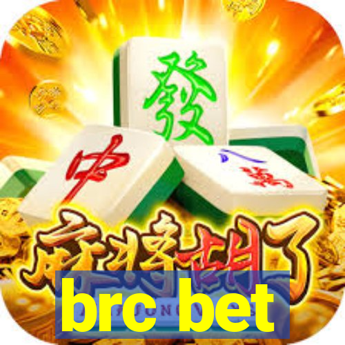 brc bet