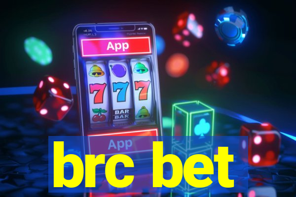 brc bet