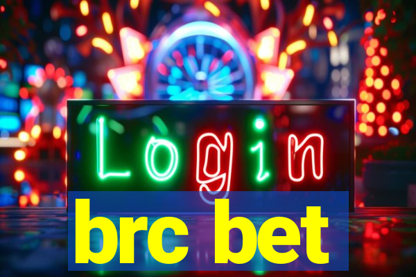 brc bet