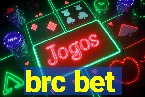 brc bet