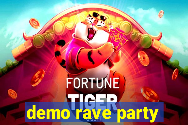 demo rave party