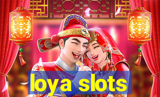 loya slots