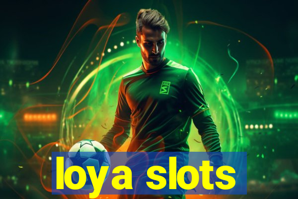 loya slots