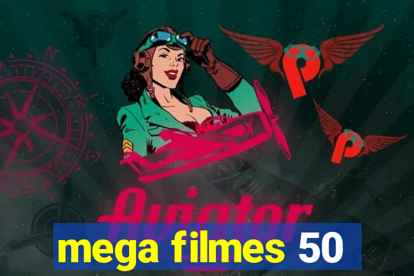 mega filmes 50