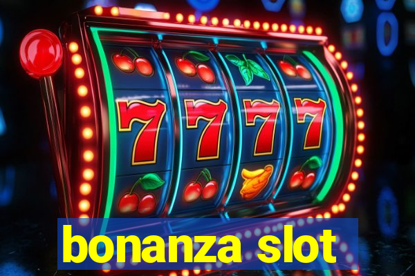 bonanza slot