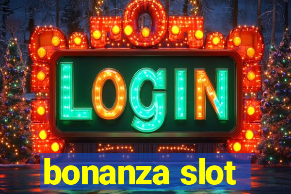 bonanza slot