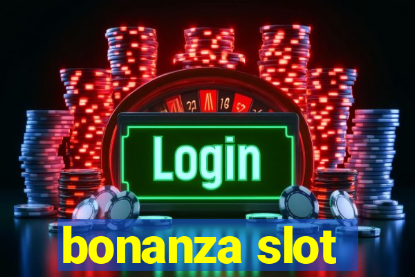 bonanza slot