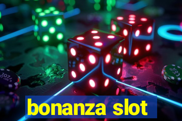 bonanza slot