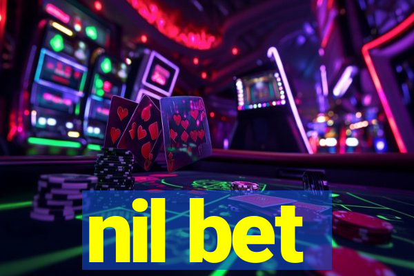 nil bet