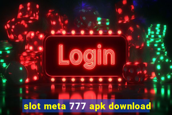 slot meta 777 apk download