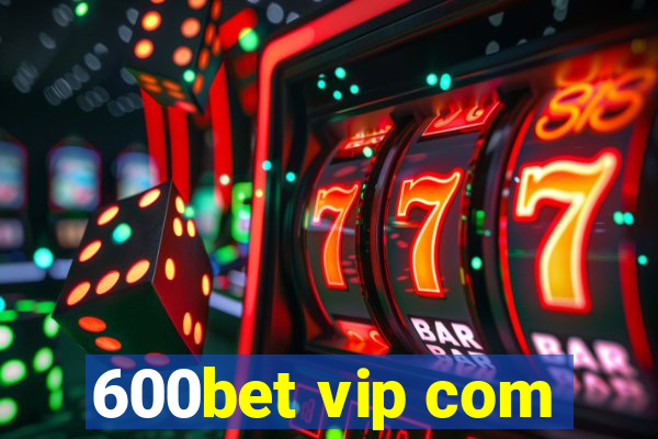 600bet vip com