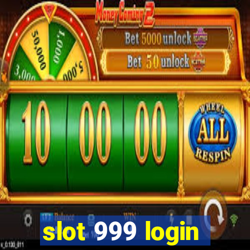 slot 999 login