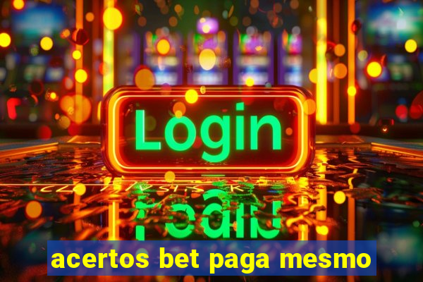 acertos bet paga mesmo