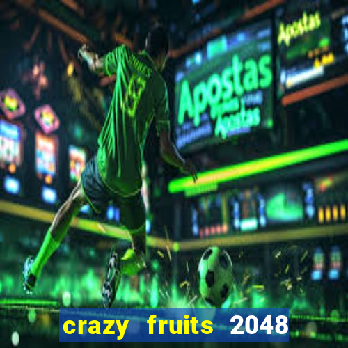 crazy fruits 2048 acesso antecipado