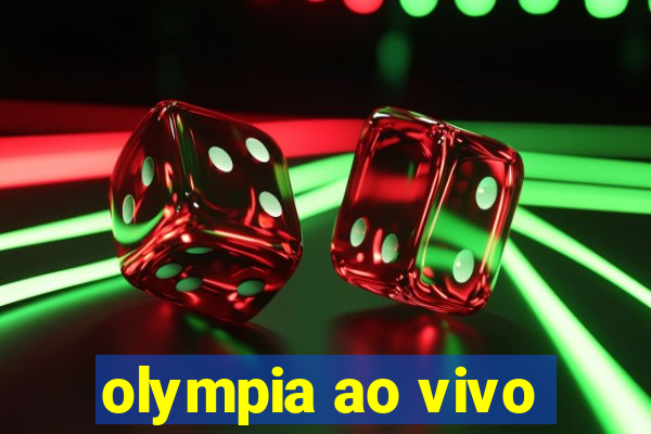 olympia ao vivo