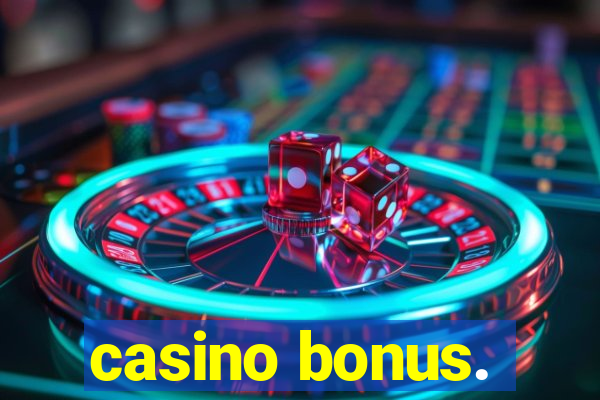 casino bonus.